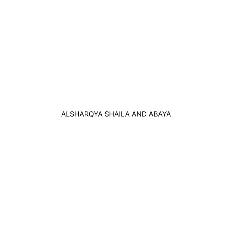 ALSHARQYA SHAILA AND ABAYA