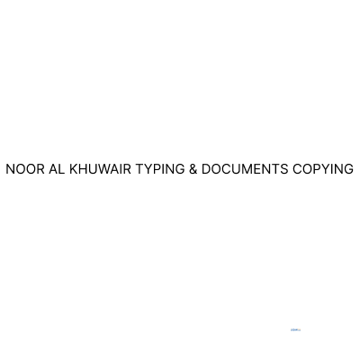 NOOR AL KHUWAIR TYPING & DOCUMENTS COPYING