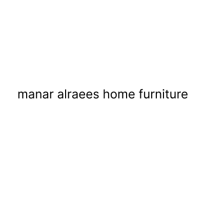 manar alraees home furniture