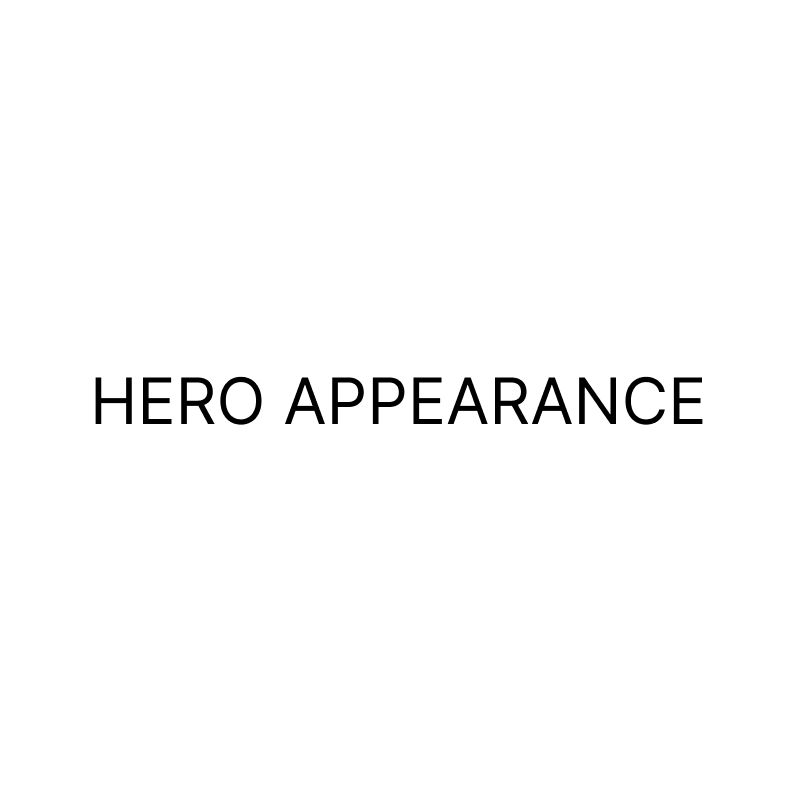 HERO APPEARANCE
