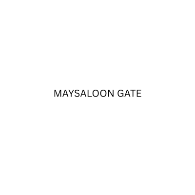 MAYSALOON GATE