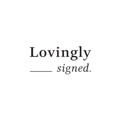 Lovingly Signed