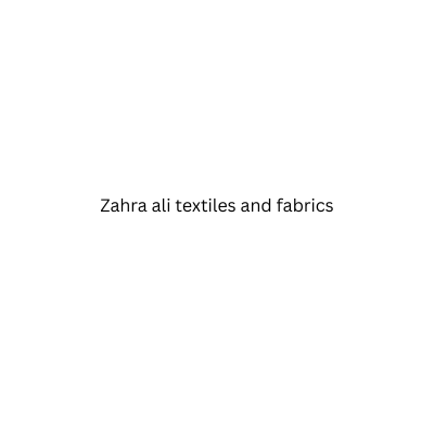 Zahra ali textiles and fabrics