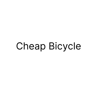 Cheap Bicycles