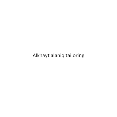 Alkhayt alaniq tailoring