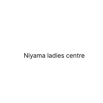 Niyama ladies centre