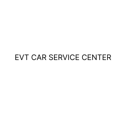 E V T CAR SERVICE CENTER