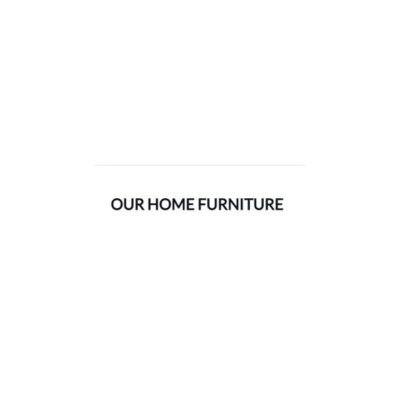 our home furniture