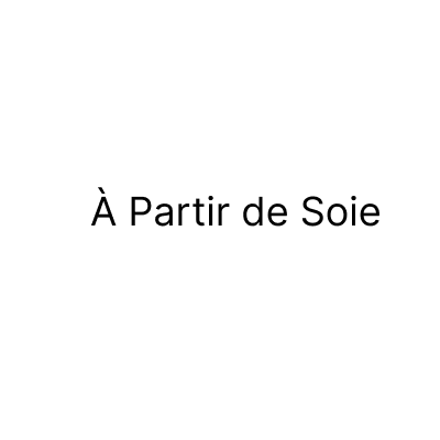 À partir de soie