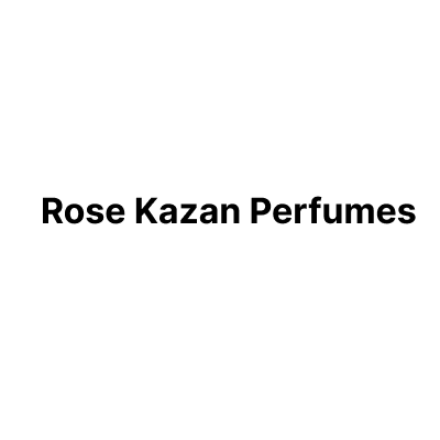 Rose Kazan Perfumes