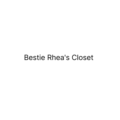 Bestie Rhea's Closet