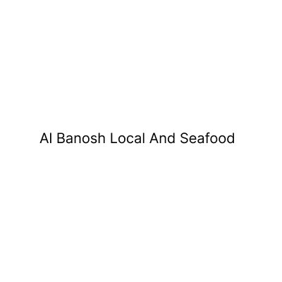 Al Banosh Local And Seafood