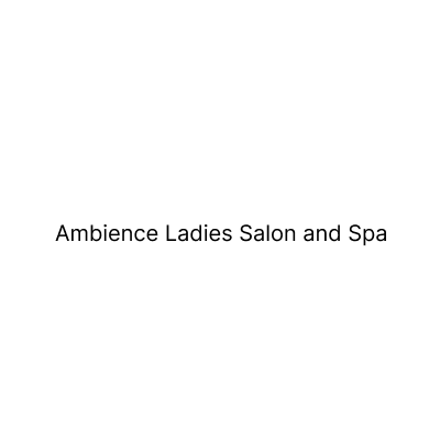 Ambience Ladies Salon and Spa