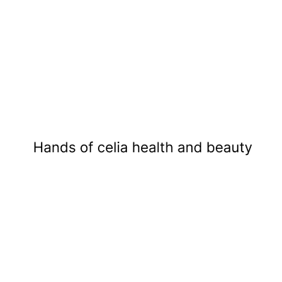 Hands of celia health and beauty