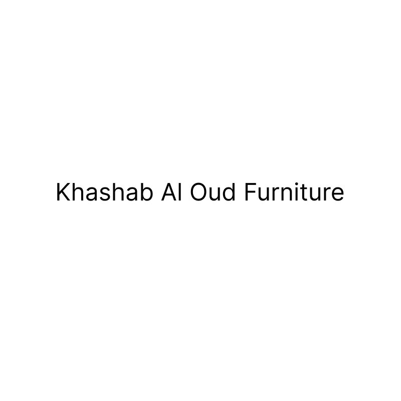 Khashab Al Oud Furniture