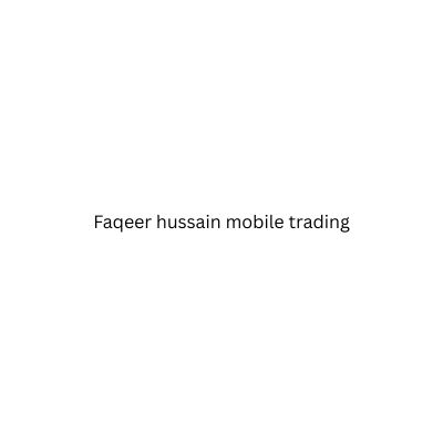 Faqeer hussain mobile trading