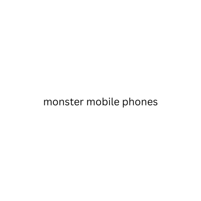 monster mobile phones