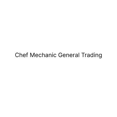 Chef Mechanic General Trading FZ-LLC
