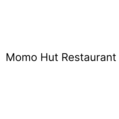 Momo Hut Restaurant