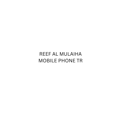 REEF AL MULAIHA MOBILE PHONE TR