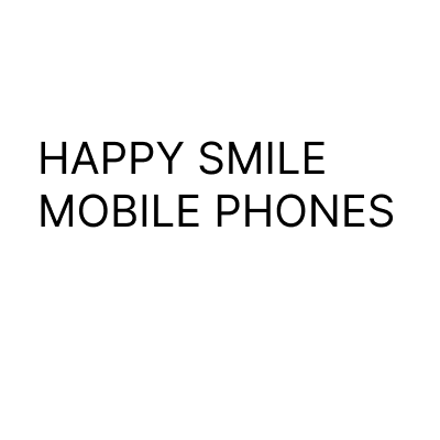 HAPPY SMILE MOBILE PHONES