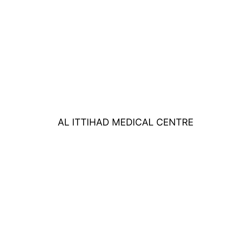 AL ITTIHAD MEDICAL CENTRE
