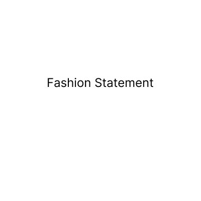 Fashion Statement