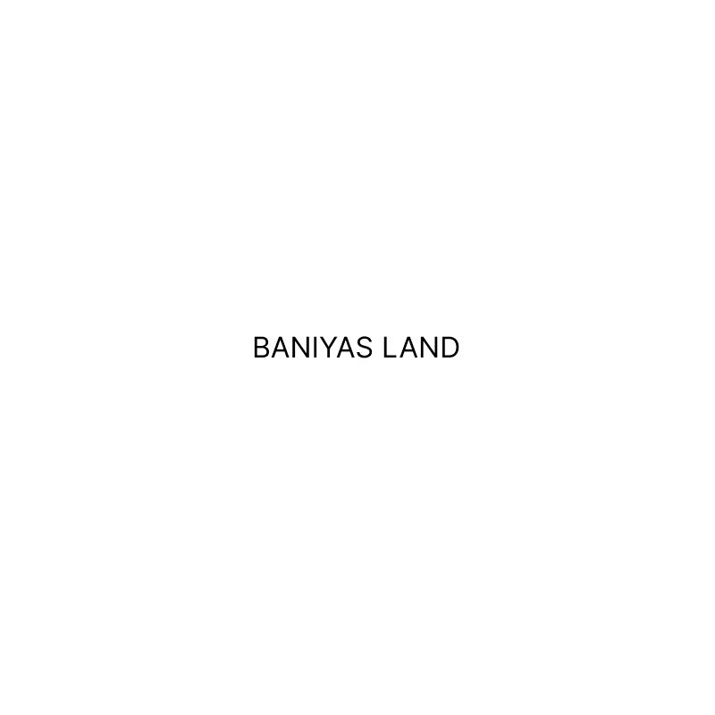 BANIYAS LAND