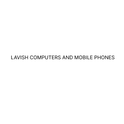 LAVISH COMPUTERS AND MOBILE PHONES - L.L.C - S.P.C