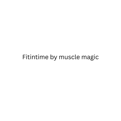 Fitintime by muscle magic