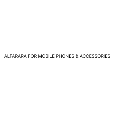 ALFARARA FOR MOBILE PHONES & ACCESSORIES TRADING