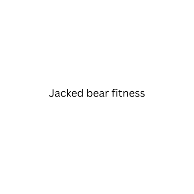 Jacked bear fitness